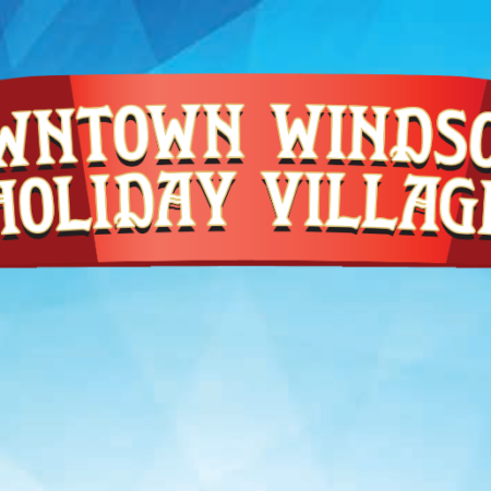 Downtown Windsor Holiday Village