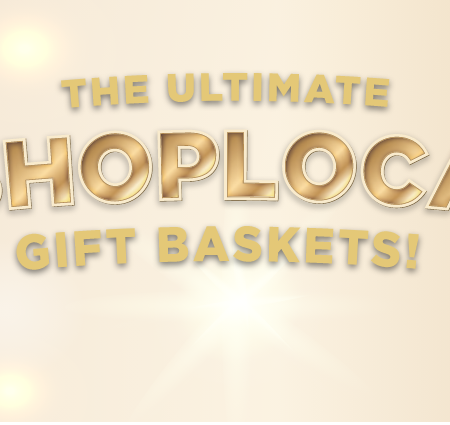 The Ultimate ShopLocal Gift Baskets