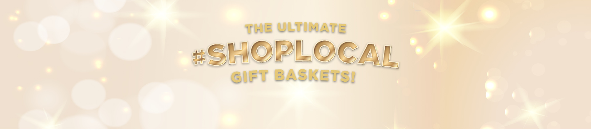 The Ultimate ShopLocal Gift Baskets